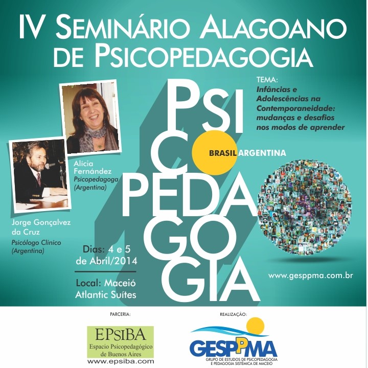 IV Seminário Alagoano de Psicopedagogia Brasil-Argentina. Alícia Fernandez e Jorge Gonçalves (2014)